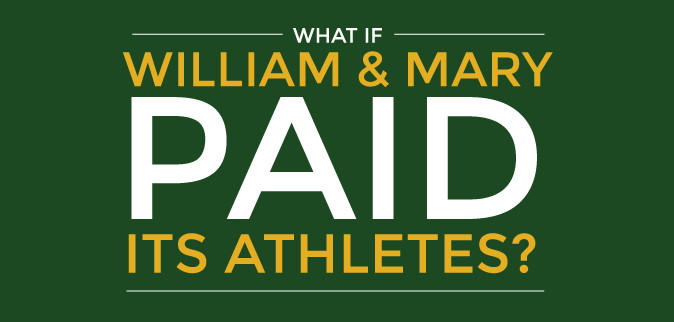 Shades of 48: What if William & Mary paid its athletes?